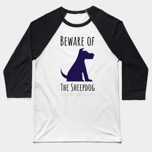 Beware of the Sheepdog Baseball T-Shirt